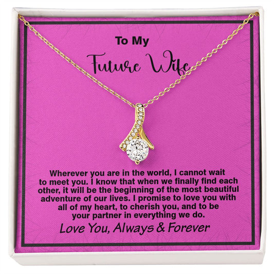 To My Future Wife, Love You Always Forever, Alluring Beauty Necklace - YERTIZZ.COM