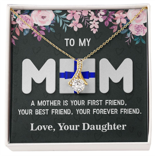To My Mom, Alluring Beauty Necklace - YERTIZZ.COM