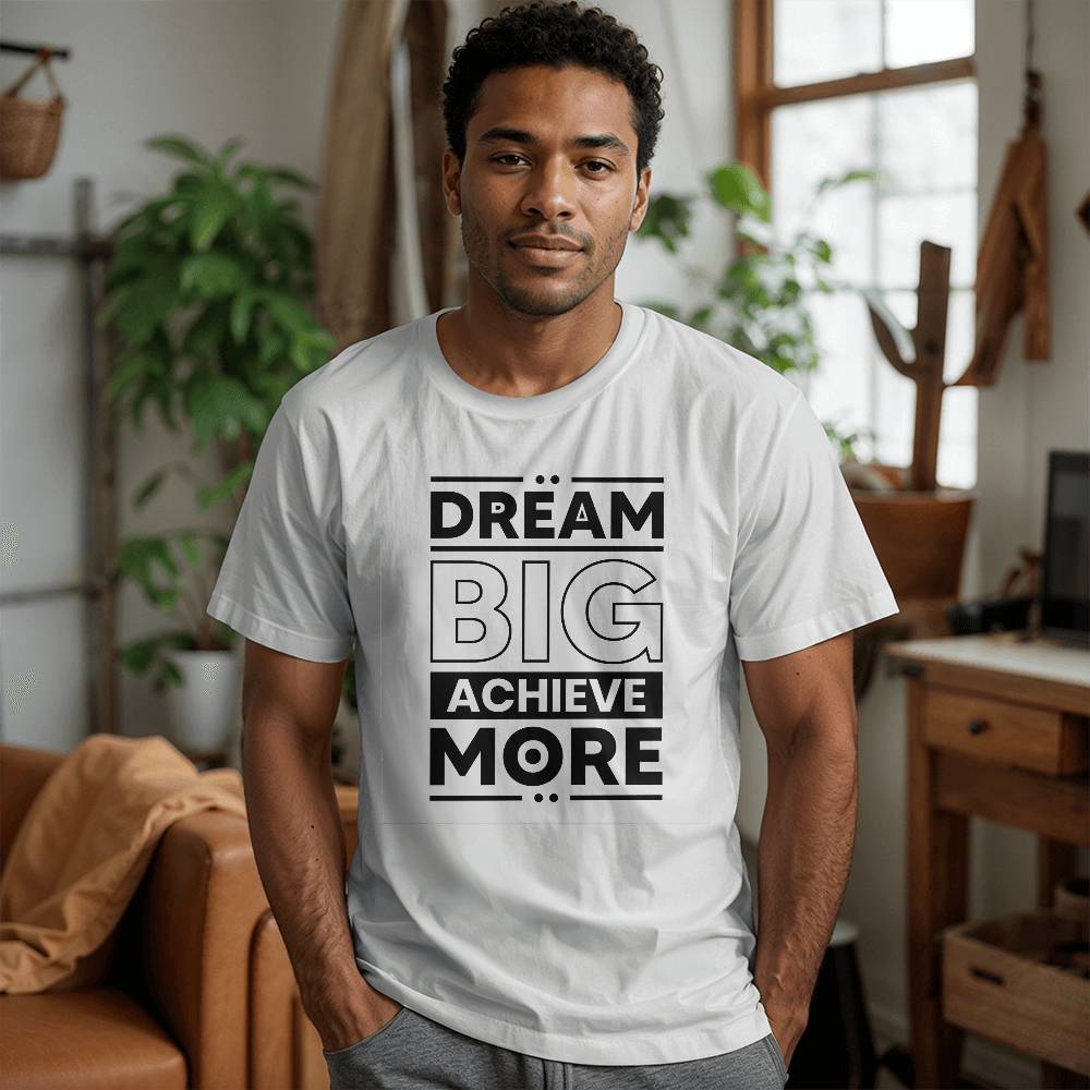 Dream Big Achieve More - Personalized Inspirational Motivation T-Shirt Design
