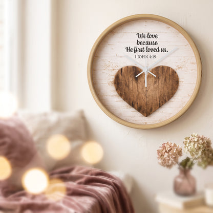 1 John 4:19 Christian Wall Clock – We Love Because He First Loved Us | Rustic Heart Bible Verse Wall Clock | Inspirational Christian Home Decor