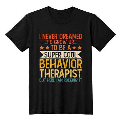 Super Cool Behavior Therapist Motivation T-Shirt