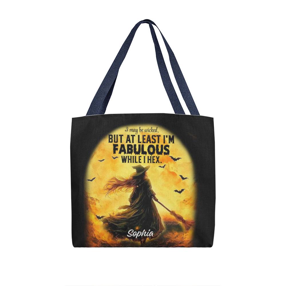 I May Be Wicked but at Least I’m Fabulous While I Hex” Halloween Tote Bag !