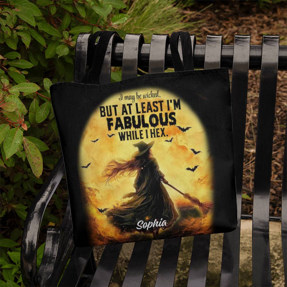 I May Be Wicked but at Least I’m Fabulous While I Hex” Halloween Tote Bag !