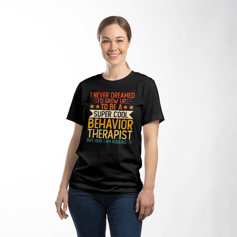 Super Cool Behavior Therapist Motivation T-Shirt