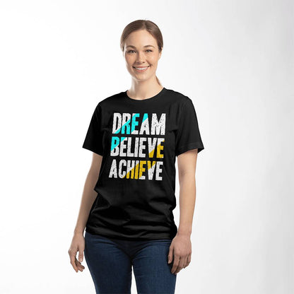 Dream Believe Achieve Inspirational T-Shirt