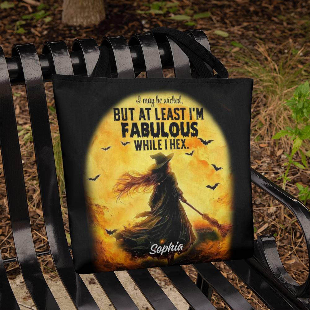 I May Be Wicked but at Least I’m Fabulous While I Hex” Halloween Tote Bag !