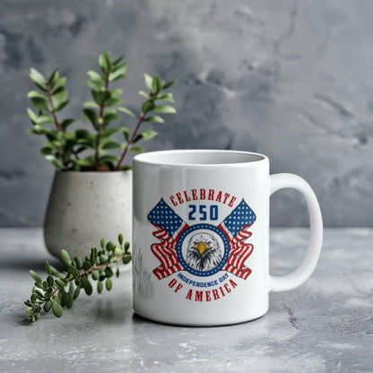 Celebrate 250 Independence Day Of America Patriotic White Ceramic Mug Multiple Variants
