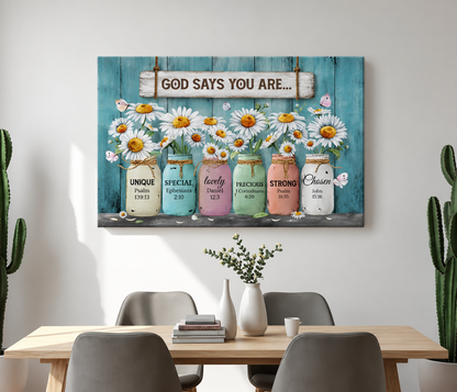 God Says You Are Unique Special Precious Strong Chosen Christian Canvas Wall Art | Daisy Mason Jar Farmhouse Decor | Inspirational Bible Verse Wall Decor