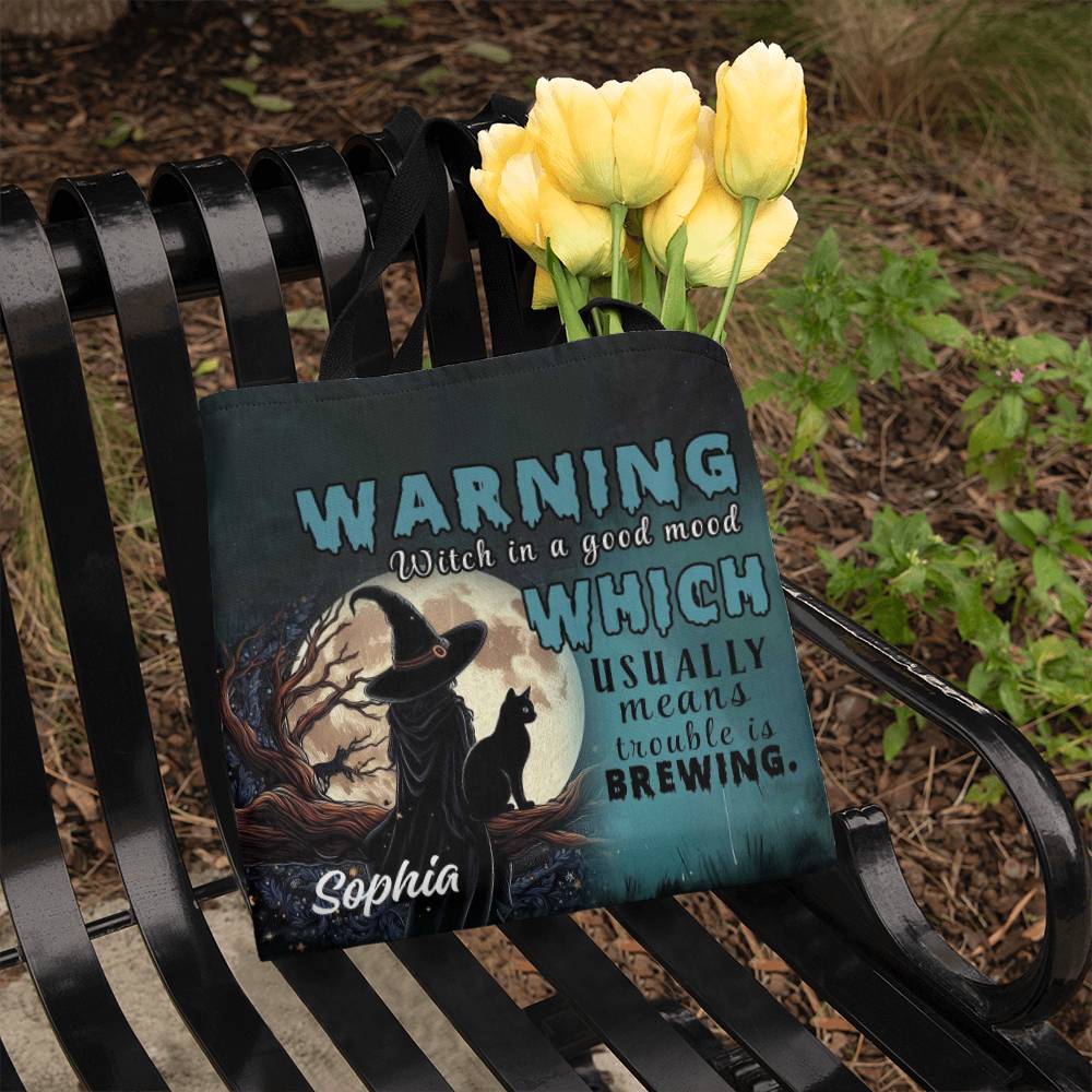 Custom Witch Tote Bag – “Warning: Witch in a Good Mood, Trouble Brewing !