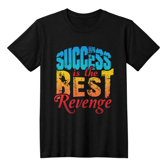 Success Is The Best Revenge Motivational T-Shirt