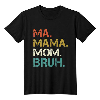 Ma Mama Mom Bruh Funny Motherhood - Personalized T-Shirt Design