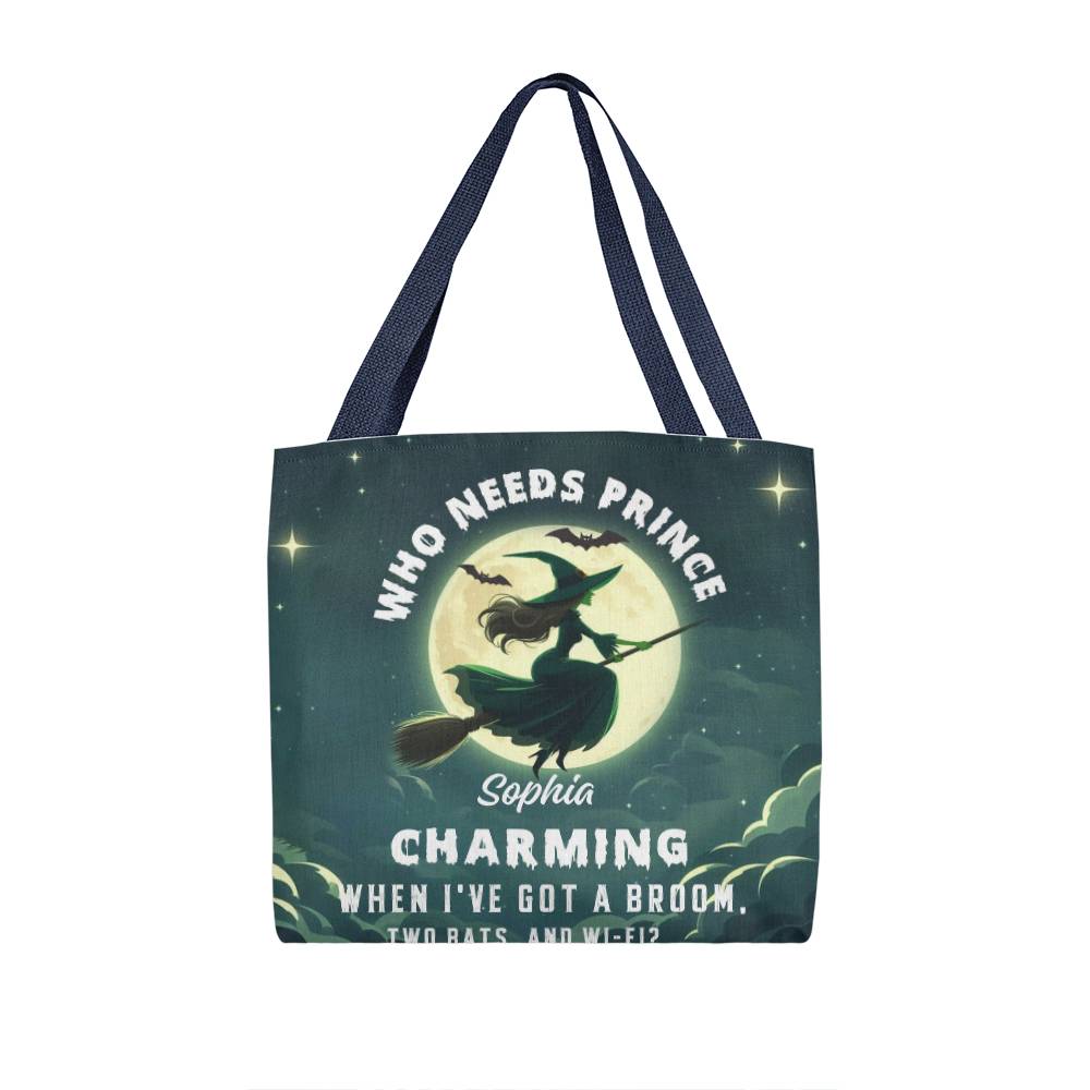 Who Needs Prince Charming, I’ve Got a Broom, Bats & Wi-Fi” Halloween Bag !