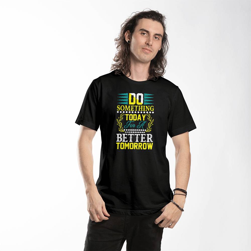 Do Something Today Better Tomorrow Motivation T-Shirt