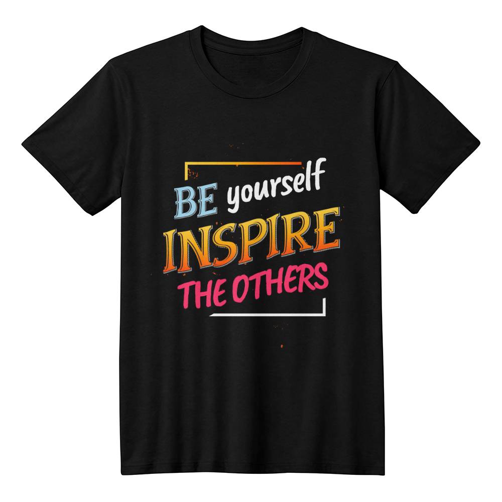 Be Yourself Inspire Others - Motivational T-Shirt