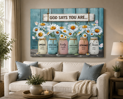 God Says You Are Unique Special Precious Strong Chosen Christian Canvas Wall Art | Daisy Mason Jar Farmhouse Decor | Inspirational Bible Verse Wall Decor