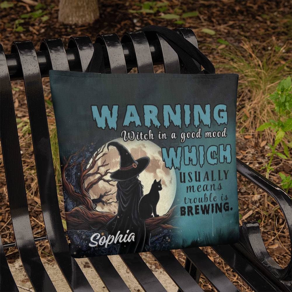Custom Witch Tote Bag – “Warning: Witch in a Good Mood, Trouble Brewing !
