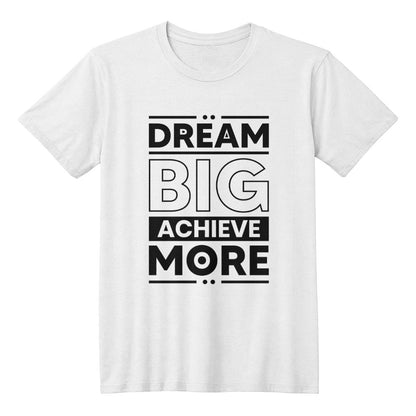 Dream Big Achieve More - Personalized Inspirational Motivation T-Shirt Design