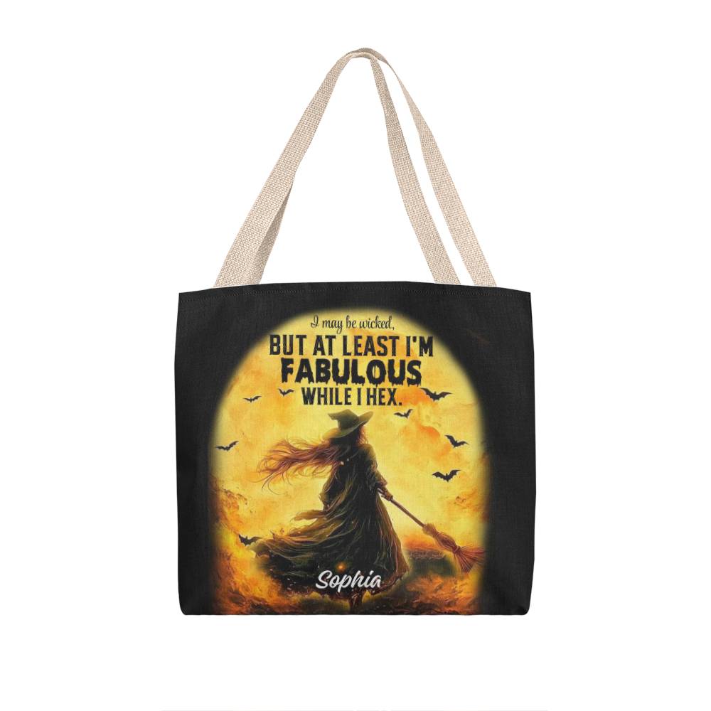 I May Be Wicked but at Least I’m Fabulous While I Hex” Halloween Tote Bag !
