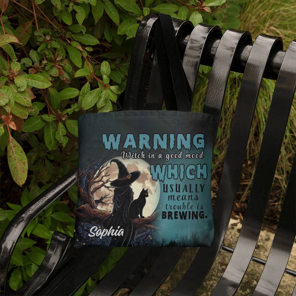 Custom Witch Tote Bag – “Warning: Witch in a Good Mood, Trouble Brewing !