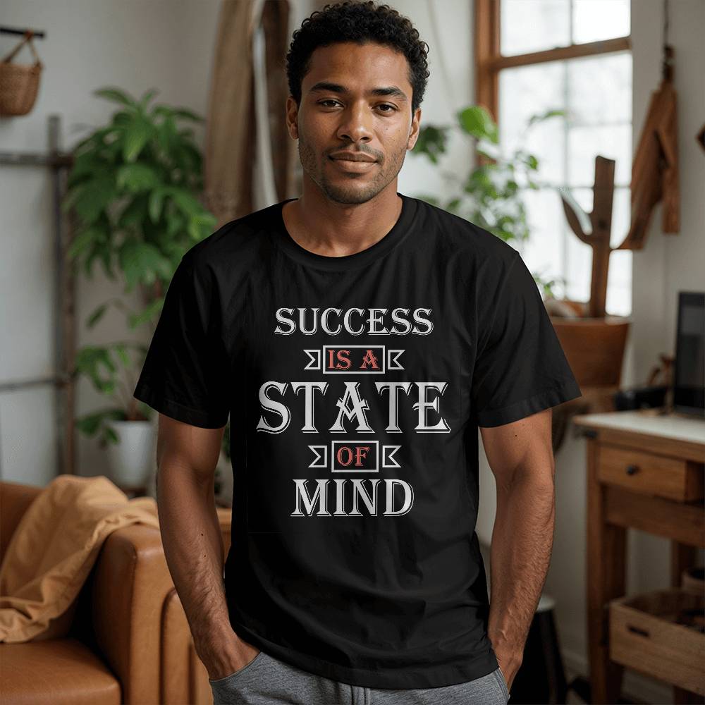 Success is a State of Mind - Personalized Motivational Inspirational T-Shirt Design