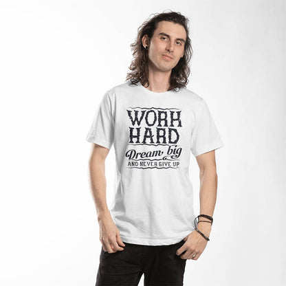 Work Hard Dream Big Never Give Up Motivational T-Shirt