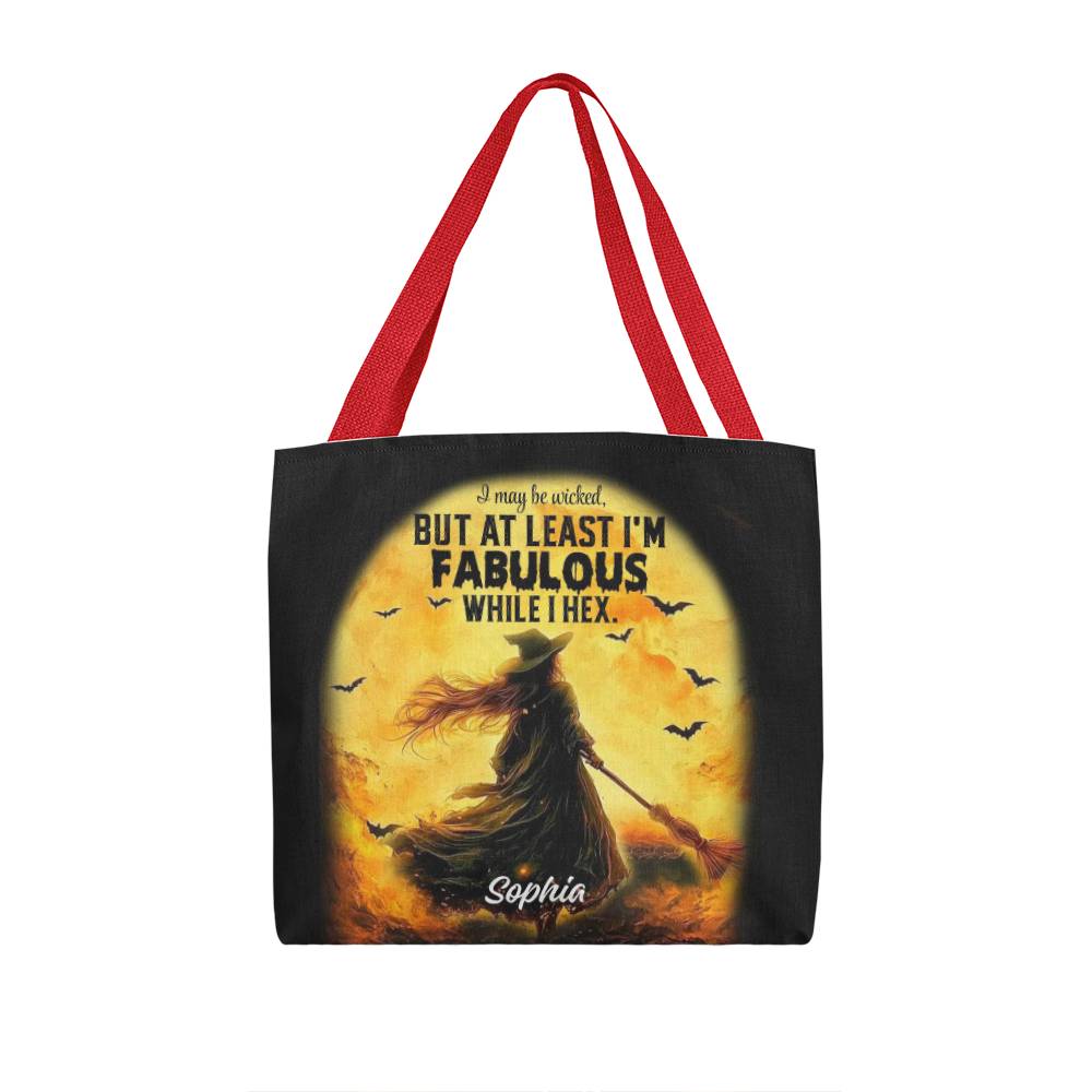 I May Be Wicked but at Least I’m Fabulous While I Hex” Halloween Tote Bag !