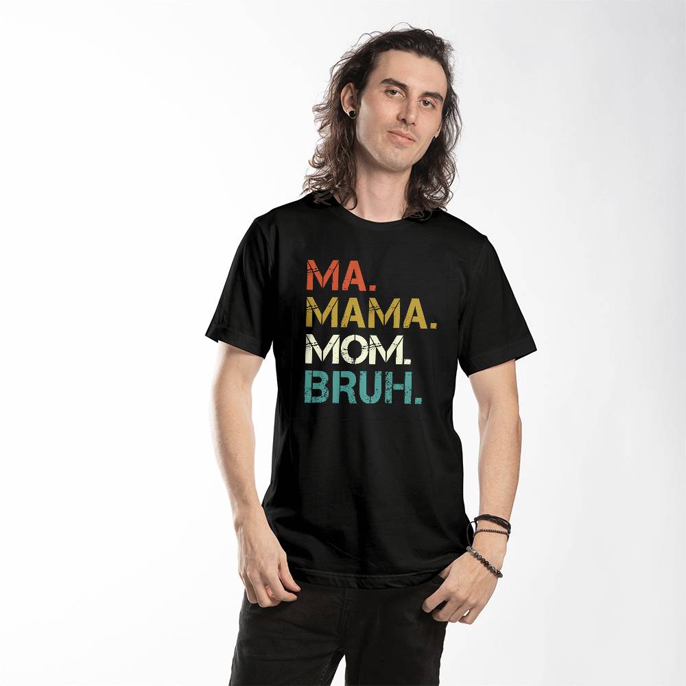 Ma Mama Mom Bruh Funny Motherhood - Personalized T-Shirt Design