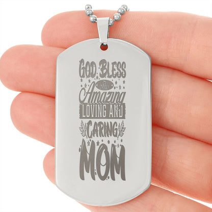 God Bless this Amazing Loving and Caring Mom, Engraved Dog Tag Necklace - YERTIZZ.COM