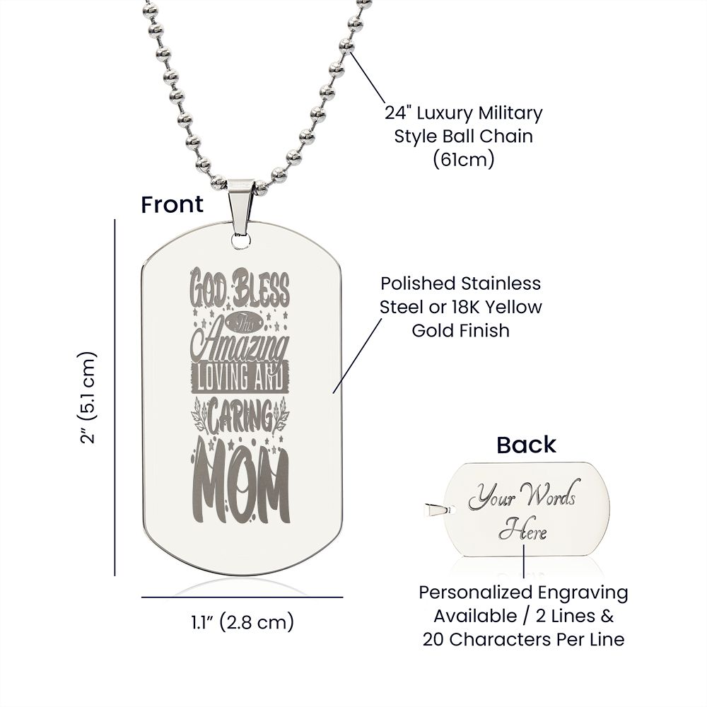 God Bless this Amazing Loving and Caring Mom, Engraved Dog Tag Necklace - YERTIZZ.COM