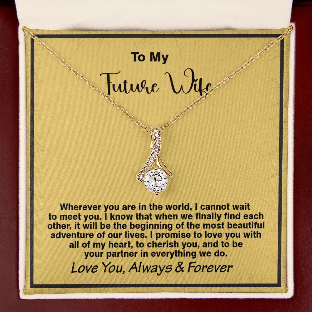 To My Future Wife, Love You Always And Forever, Alluring Beauty Necklace - YERTIZZ.COM