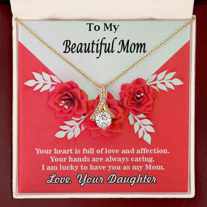 To My Beautiful Mom, Alluring Beauty Necklace - YERTIZZ.COM