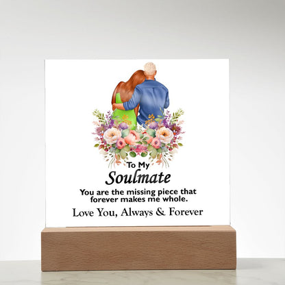 To My Soulmate, Love You Always and Forever, Square Acrylic Plaque - YERTIZZ.COM