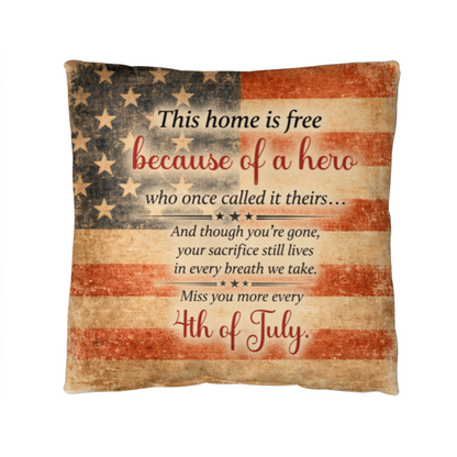 This Home Is Free Because of a Hero Pillow – Patriotic American Flag Cushion | Military Family Home Decor
