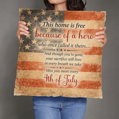 This Home Is Free Because of a Hero Pillow – Patriotic American Flag Cushion | Military Family Home Decor