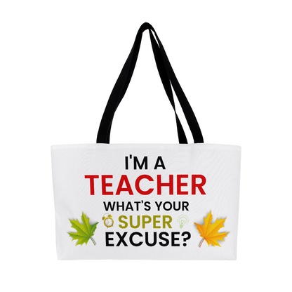 I'm A Teacher What's Your Excuse?