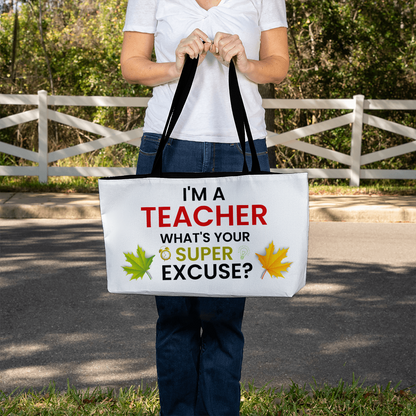 I'm A Teacher What's Your Excuse?