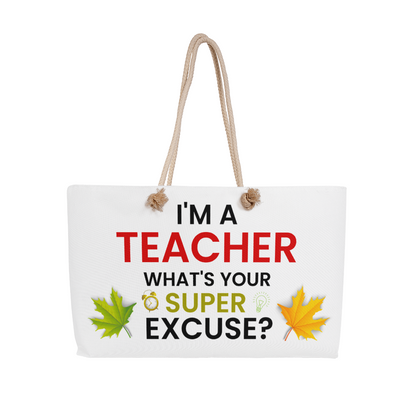 I'm A Teacher What's Your Excuse?