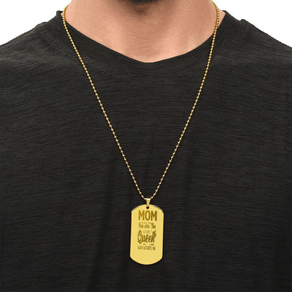 To Mom, You are the Queen, Happy Mother's Day, Engraved Dog Tag Necklace - YERTIZZ.COM