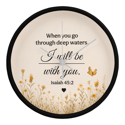 Isaiah 43:2 Christian Wall Clock – When You Go Through Deep Waters I Will Be With You | Inspirational Bible Verse Wall Clock | Faith Home Decor