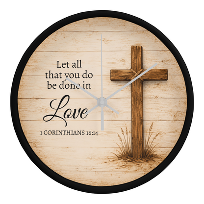1 Corinthians 16:14 Christian Wall Clock – Let All That You Do Be Done in Love | Rustic Cross Bible Verse Wall Clock | Faith Home Decor