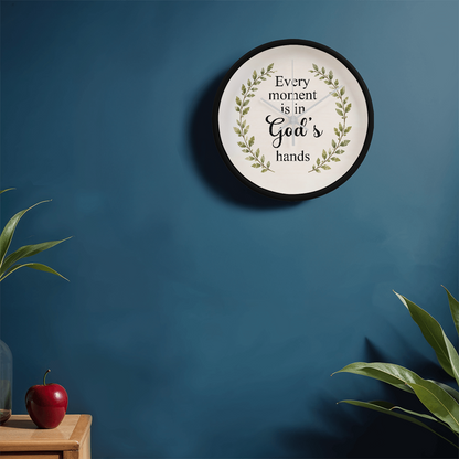 Every Moment Is in God's Hands Christian Wall Clock – Inspirational Faith Home Decor | Religious Wall Clock