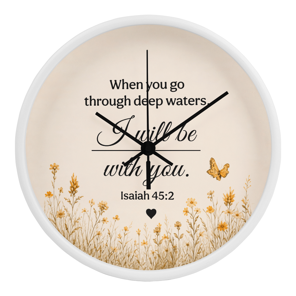 Isaiah 43:2 Christian Wall Clock – When You Go Through Deep Waters I Will Be With You | Inspirational Bible Verse Wall Clock | Faith Home Decor