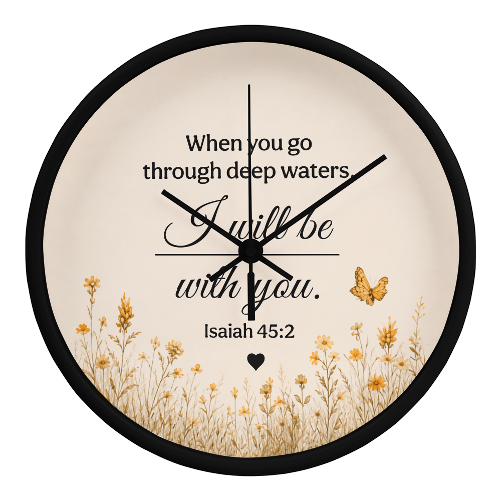 Isaiah 43:2 Christian Wall Clock – When You Go Through Deep Waters I Will Be With You | Inspirational Bible Verse Wall Clock | Faith Home Decor