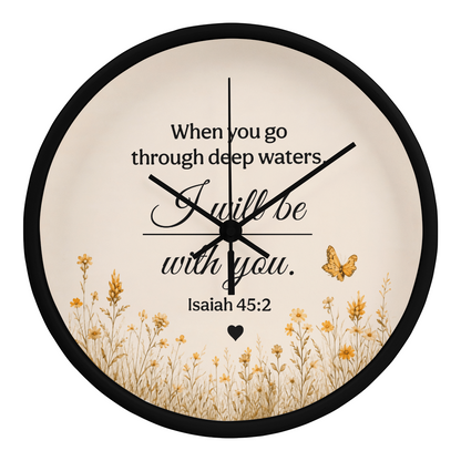 Isaiah 43:2 Christian Wall Clock – When You Go Through Deep Waters I Will Be With You | Inspirational Bible Verse Wall Clock | Faith Home Decor