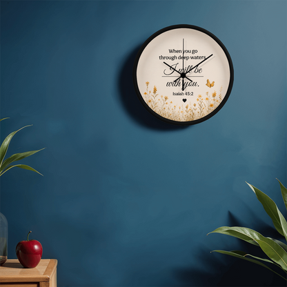 Isaiah 43:2 Christian Wall Clock – When You Go Through Deep Waters I Will Be With You | Inspirational Bible Verse Wall Clock | Faith Home Decor