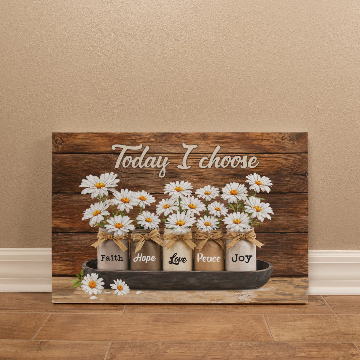 Today I Choose Faith Hope Love Peace Joy Canvas Print – Christian Wall Decor