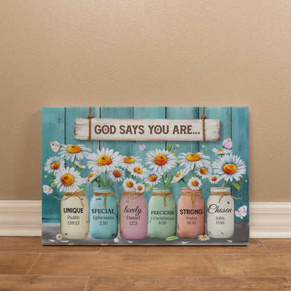 God Says You Are Unique Special Precious Strong Chosen Christian Canvas Wall Art | Daisy Mason Jar Farmhouse Decor | Inspirational Bible Verse Wall Decor