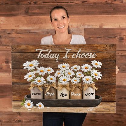 Today I Choose Faith Hope Love Peace Joy Canvas Print – Christian Wall Decor