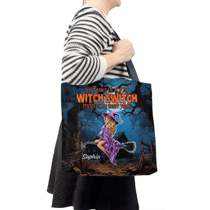 Don’t Make Me Flip My Witch Switch, It’s Stuck on Sassy” Halloween Tote Bag !