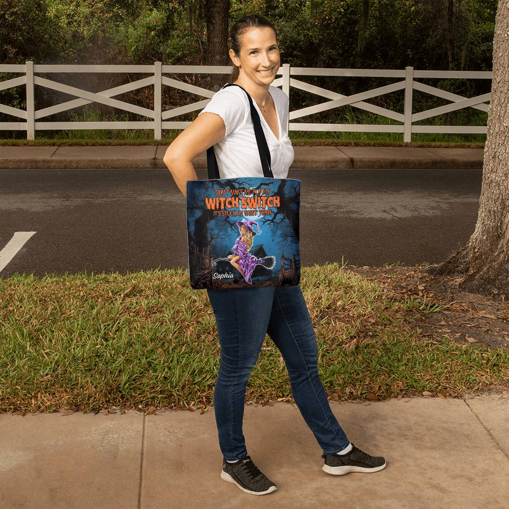 Don’t Make Me Flip My Witch Switch, It’s Stuck on Sassy” Halloween Tote Bag !